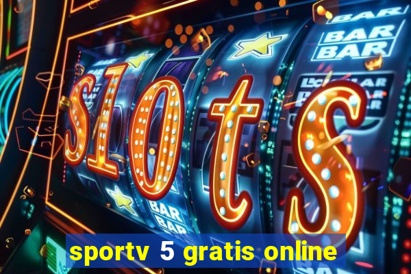 sportv 5 gratis online